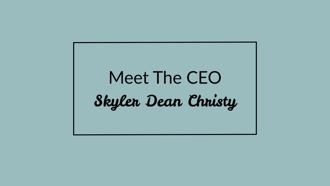 Meeting Skyler Dean Christy, CEO